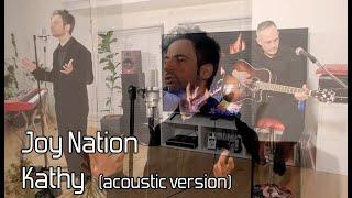 Joy Nation - Kathy (acoustic version)