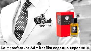 La Manufacture Admirabilis: ладанно скроенный