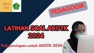 LATIHAN SOAL AKGTK TAHUN 2024