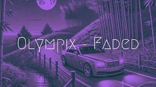 Olympix - Faded | Extended Remix