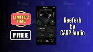 FREE FOR LIMITED TIME Reeferb by CARP Audio - Sound Demo