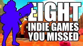 8 Indie Games you (Probably) Haven't Played