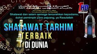 Shalawat Tarhim Terbaik Di Dunia (صلوات ترحيم ) Full HD Stereo