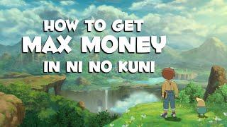 How to get MAX MONEY in 60 seconds in Ni No Kuni: Wrath of the White Witch! (Switch Exclusive)