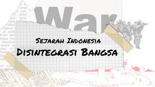 DISINTEGRASI BANGSA | Sejarah Indonesia