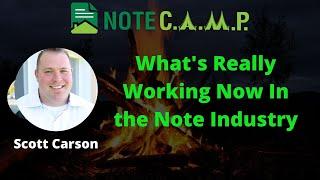 What's Really Working Now In the Note Industry with Scott Carson