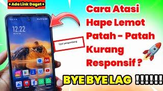 Cara Mengatasi HP Lemot Lag Dan Kurang Responsif | Semua Android