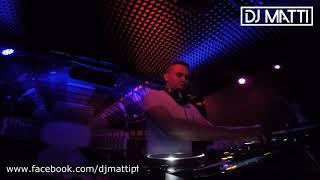 DJ MATTI in @ Mixtura Music Club - Poznań - 25.08.2017