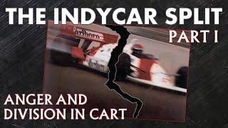 The IndyCar Split: Anger and Division in CART | Part I