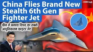 China Flies Brand New Stealth 6th Gen Fighter Jet