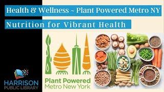 Plant Powered Metro NY ~ Nutrition for Vibrant Health