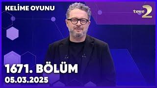 Kelime Oyunu 1671. Bölüm | 5 Mart 2025