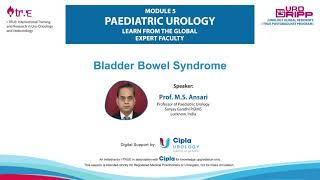 UROGRIPP: Bladder Bowel Syndrome - Dr. Prof. MS Ansari