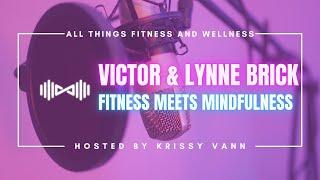 Transforming Fitness: Brick Bodies' Rise & Mental Health Mission | Victor and Lynne Brick