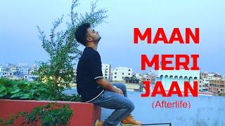 Maan Meri Jaan (Afterlife) - Covered by Arafat Khan | King x Nick Jonas