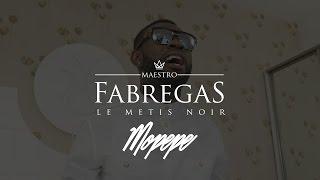 Fabregas Le Métis Noir - Mopepe (Clip officiel)