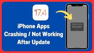 How To Fix iPhone Apps Crashing,  Not Opening, Not Working iOS 17.4