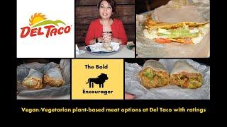 Vegan/Vegetarian plant-based meat options at Del Taco with ratings