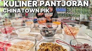 KULINERAN DI PANTJORAN CHINATOWN PANTAI INDAH KAPUK