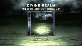 Divine Realm - Stir Of Ancient Tongues (Official Stream)