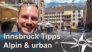Innsbruck Tipps: Nordkettenbahnen, Altstadt und Mountain Carts