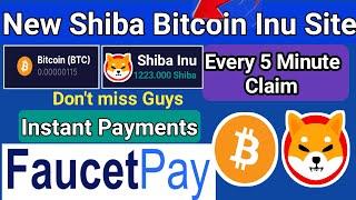 Shiba Bitcoin Ethereum Faucet Site || Every 5 Minute Claim || Unlimited Time || Instant Payments