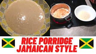 HOW TO MAKE THE EASIEST JAMAICAN RICE PORRIDGE || RICE PUDDING || STEP BY STEP