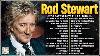Rod Stewart Greatest Hits Full Album 2024 ⭐ The Best Of Rod Stewart.