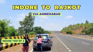 Indore to Rajkot via Ahmedabad | Roving Family
