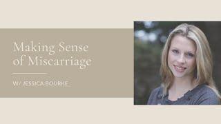 Making Sense of Miscarriage with The Fertility Detective - Jessica Bourke