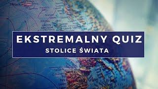 Ekstremalne Quizy - Stolice Świata