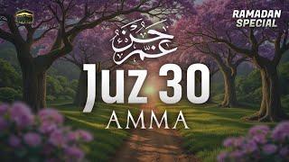 Juz Amma Full جزء عم | Relax Your Heart & Soul with Calming Verses