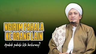 Ngirim Pahala Ke Orang Lain -Habib Hasan Bin Ismail Al Muhdor