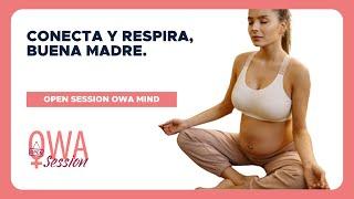 Conecta contigo y tu bebé ️ Open Session OWA Mind ⬅️