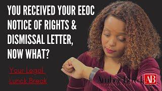 You Received Your EEOC Notice of Rights and Dismissal Letter, Now What?