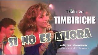 THALIA - Si no es Ahora (Timbiriche) by @renaron