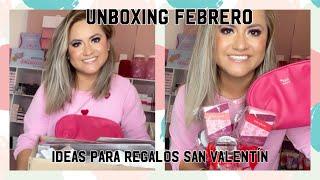 UNBOXING FEBRERO Y SAN VALENTIN