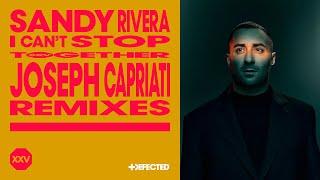 Sandy Rivera - I Can't Stop (Joseph Capriati Groove Remix)