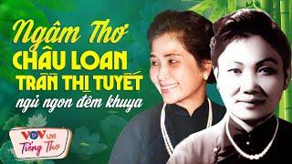 Ngâm Thơ Châu Loan - Trần Thị Tuyết Ngủ Ngon Đêm Khuya | Tiếng Thơ Đêm Khuya VOV Dễ Ngủ Nhất