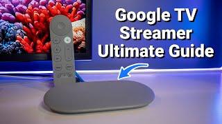 The Ultimate Guide to the Google TV Streamer 4K