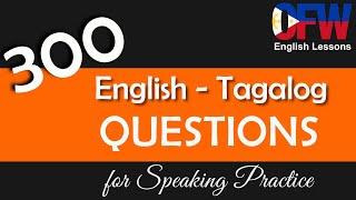 300 Useful English-Tagalog QUESTIONS for Speaking Practice | Mag-aral Tayong Mag-English 