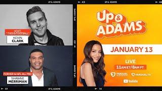 Up & Adams Show with Kay Adams! NFL WC Weekend, Shawne Merriman and Kevin Clark | January 13, 2025