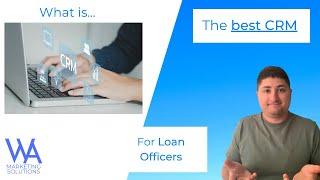 What is the best CRM for loan officers?