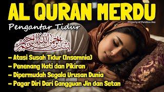 Al Quran Pengantar Merdu Tidur Surah Al Mulk, Al Kahfi, Ar Rahman, Al Waqiah Penenang Hati & Pikiran