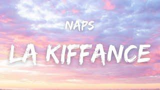 Naps  - LA KIFFANCE ( Paroles )