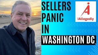 Seller’s Panic in Washington DC - Real Estate is Crashing