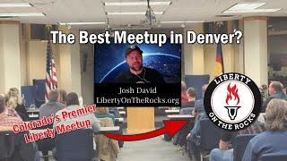 The Best Meetup in Denver? Liberty on the Rocks has been the place to meet people for 16 years!