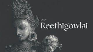 Raag Reethigowlai: The Soulful Blend of Carnatic Melodies – Unraveling its Depth and Magic