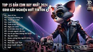 HOA CỎ LAU REMIX  Top 20 Bản EDM Làm Mưa Làm Gió Các BXH | BXH Nhạc Trẻ EDM Hay Nhất Tháng 4