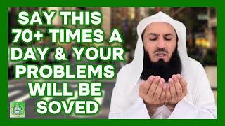 Say these 7 Zikr every morning & nothing will go wrong in your life | Mufti Menk